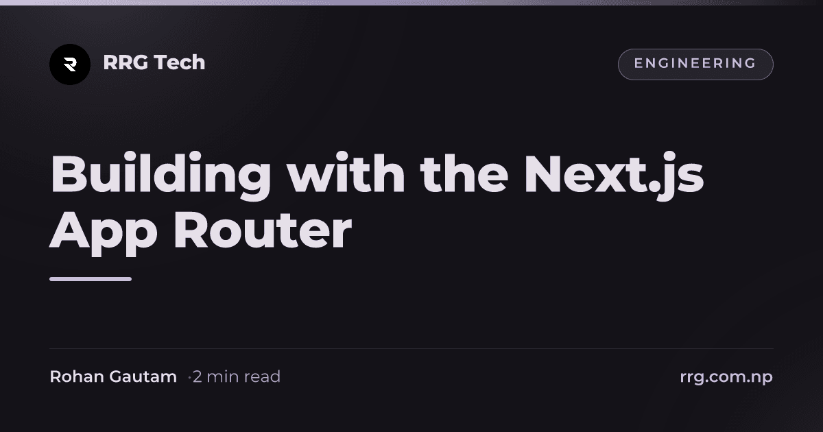 Building with the Next.js App Router
