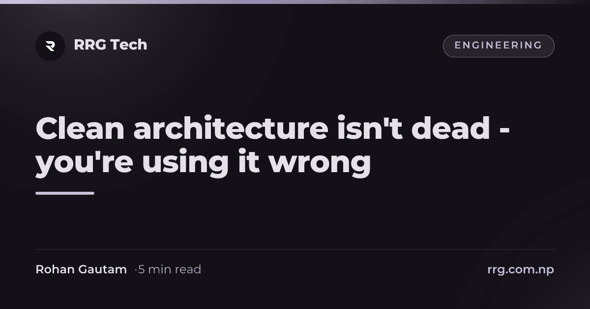 Clean architecture isn't dead - you're using it wrong