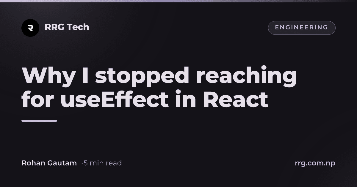 Why I stopped reaching for useEffect in React